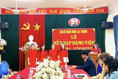 TRƯỜNG MN LAI THÀNH TỔ CHỨC “LỄ KẾT NẠP ĐẢNG VIÊN MỚI CHO 4 QUẦN CHÚNG ƯU TÚ
